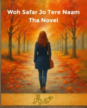 Woh Safar Jo Tere Naam Tha Novel Woh Safar Jo Tere Naam Tha Novel