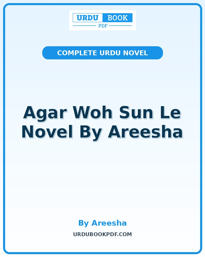 agar woh sun le novel by areesha Agar Woh Sun Le Novel