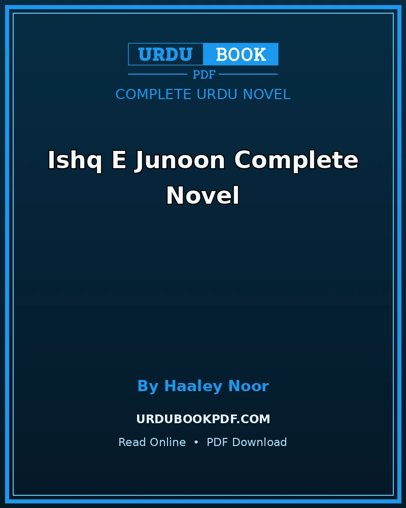 ishq e junoon Ishq E Junoon Complete Novel By Haaley Noor