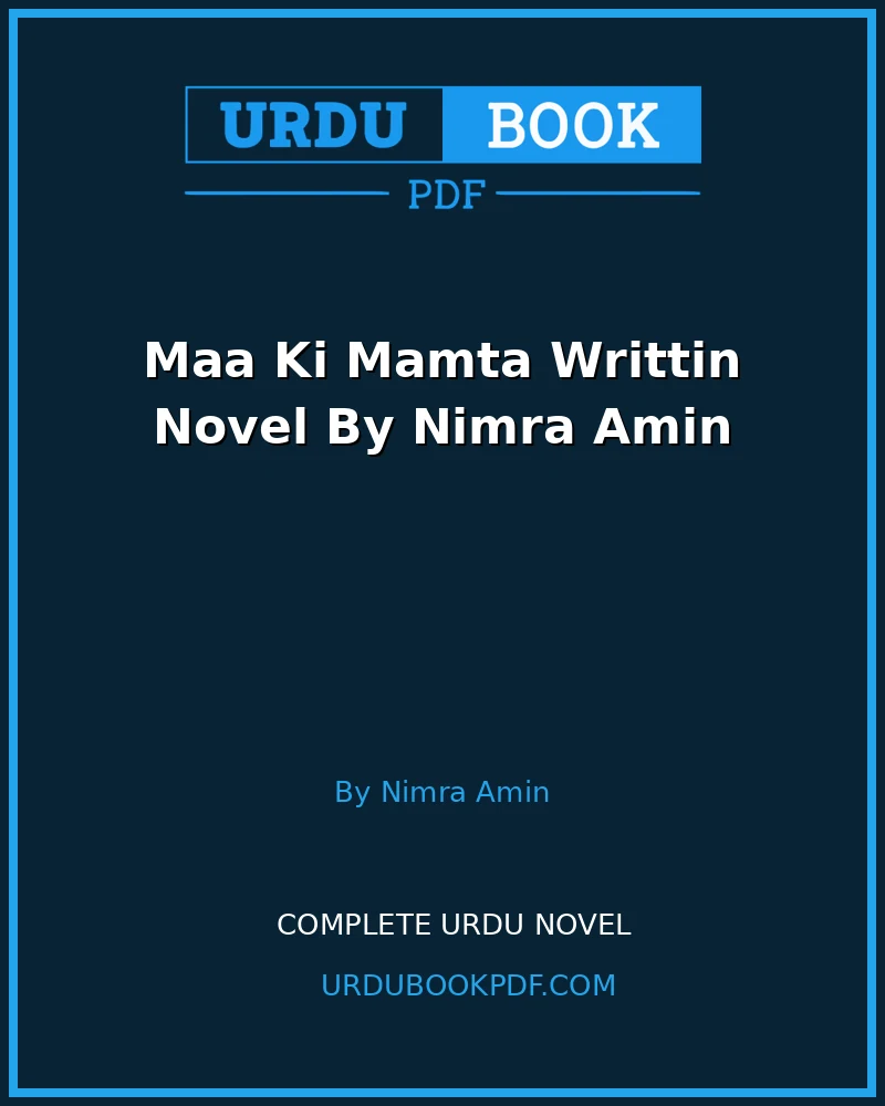 Maa Ki Mamta Writtin Novel By Nimra Amin