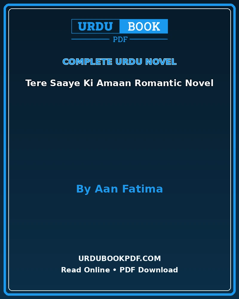tere saaye ki amaan romantic novel by aan fatima Tere Saaye Ki Amaan Romantic Novel