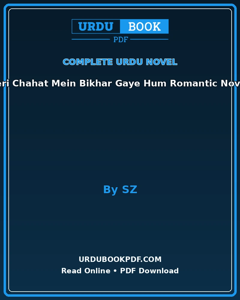 teri chahat mein bikhar gaye hum romantic novel by sz Teri Chahat Mein Bikhar Gaye Hum Romantic Novel