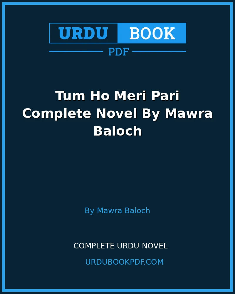 tum ho meri pari complete novel by mawra baloch Tum Ho Meri Pari Complete Novel By Mawra Baloch